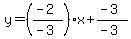 y=%28%28-2%29%2F%28-3%29%29x%2B%28-3%29%2F%28-3%29