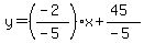 y=%28%28-2%29%2F%28-5%29%29x%2B%2845%29%2F%28-5%29