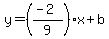 y=%28%28-2%29%2F9%29x%2Bb