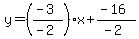 y=%28%28-3%29%2F%28-2%29%29x%2B%28-16%29%2F%28-2%29