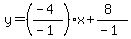 y=%28%28-4%29%2F%28-1%29%29x%2B%288%29%2F%28-1%29