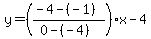 y=%28%28-4-%28-1%29%29%2F%280-%28-4%29%29%29x-4