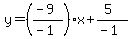y=%28%28-9%29%2F%28-1%29%29x%2B%285%29%2F%28-1%29