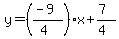 y=%28%28-9%29%2F%284%29%29x%2B%287%29%2F%284%29