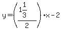 y=%28%281%261%2F3%29%2F2%29x-2