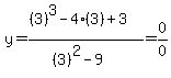 y=%28%283%29%5E3-4%283%29%2B3%29%2F%28%283%29%5E2-9%29=0%2F0