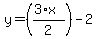 y=%28%283%2Ax%29%2F2%29-2%29