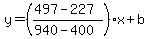 y=%28%28497-227%29%2F%28940-400%29%29x%2Bb