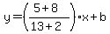 y=%28%285%2B8%29%2F%2813%2B2%29%29x%2Bb