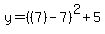 y=%28%287%29-7%29%5E2%2B5