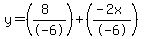 y=%28%288%29%2F-6%29%2B%28%28-2x%29%2F-6%29