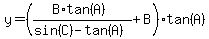 y=%28%28B%2Atan%28A%29%29%2F%28sin%28C%29-tan%28A%29%29%2BB%29tan%28A%29