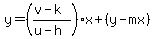 y=%28%28v-k%29%2F%28u-h%29%29x%2B%28y-mx%29