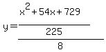 y=%28%28x%5E2%2B54x%2B729%29%2F225%29%2F8