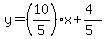 y=%28%2B10%2F5%29x%2B%284%29%2F%285%29