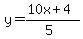 y=%28%2B10x%2B4%29%2F%285%29