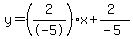 y=%28%2B2%2F-5%29x%2B%282%29%2F%28-5%29