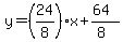 y=%28%2B24%2F8%29x%2B%2864%29%2F%288%29