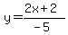 y=%28%2B2x%2B2%29%2F%28-5%29