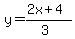 y=%28%2B2x%2B4%29%2F%283%29