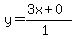 y=%28%2B3x%2B0%29%2F%281%29