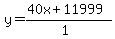 y=%28%2B40x%2B11999%29%2F%281%29
