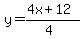y=%28%2B4x%2B12%29%2F%284%29