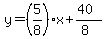 y=%28%2B5%2F8%29x%2B%2840%29%2F%288%29