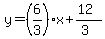 y=%28%2B6%2F3%29x%2B%2812%29%2F%283%29
