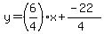 y=%28%2B6%2F4%29x%2B%28-22%29%2F%284%29