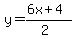 y=%28%2B6x%2B4%29%2F%282%29
