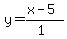 y=%28%2Bx-5%29%2F%281%29