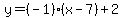 y=%28-1%29%28x-7%29%2B2