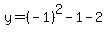 y=%28-1%29%5E2-1-2