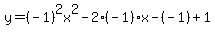 y=%28-1%29%5E2x%5E2-2%2A%28-1%29%2Ax-%28-1%29%2B1