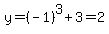 y=%28-1%29%5E3%2B3=2