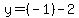 y=%28-1%29-2