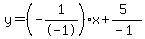 y=%28-1%2F-1%29x%2B%285%29%2F%28-1%29