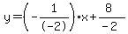 y=%28-1%2F-2%29x%2B%288%29%2F%28-2%29
