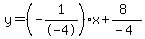 y=%28-1%2F-4%29x%2B%288%29%2F%28-4%29