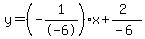 y=%28-1%2F-6%29x%2B%282%29%2F%28-6%29