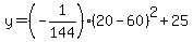 y=%28-1%2F144%29%2820-60%29%5E2%2B25