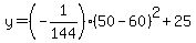 y=%28-1%2F144%29%2850-60%29%5E2%2B25
