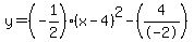 y=%28-1%2F2%29%28x-4%29%5E2-%284%2F-2%29