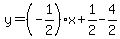 y=%28-1%2F2%29%2Ax%2B1%2F2-4%2F2