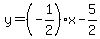 y=%28-1%2F2%29%2Ax-5%2F2