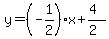 y=%28-1%2F2%29x%2B%284%29%2F%282%29