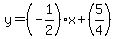 y=%28-1%2F2%29x%2B%285%2F4%29