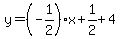 y=%28-1%2F2%29x%2B1%2F2%2B4