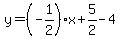 y=%28-1%2F2%29x%2B5%2F2-4